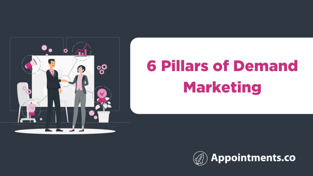 6 Pillars of Demand Marketing