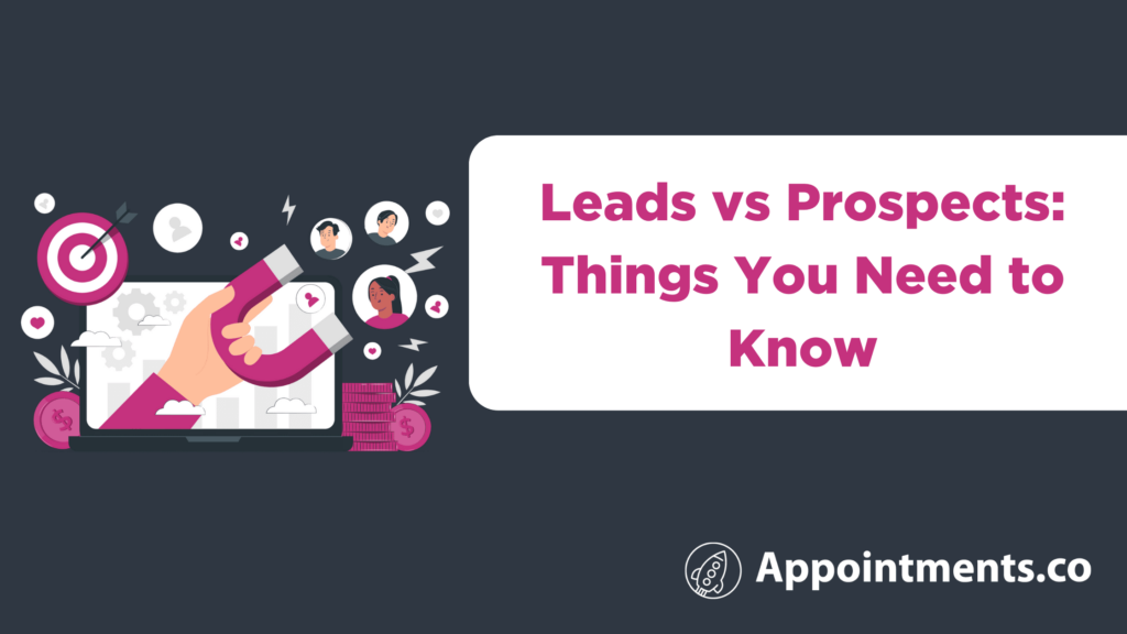 Leads vs Prospects Things You Need to Know