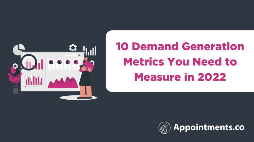 Demand Generation Metrics You Need To Measure