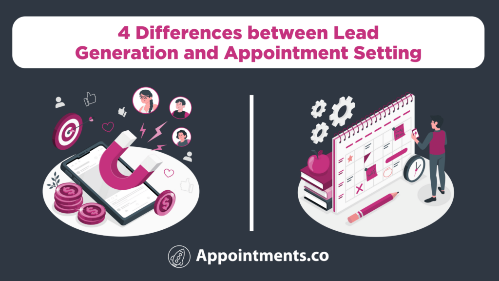 4 Differences between Lead Generation and Appointment Setting