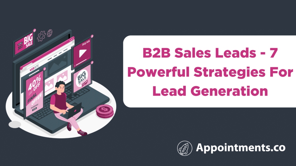 7 Tips to Generate High-Quality B2B Sales Leads