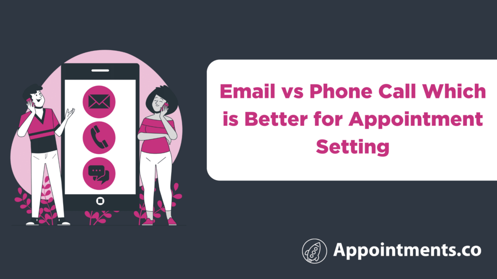 Email vs Phone Call Which is Better for Appointment Setting