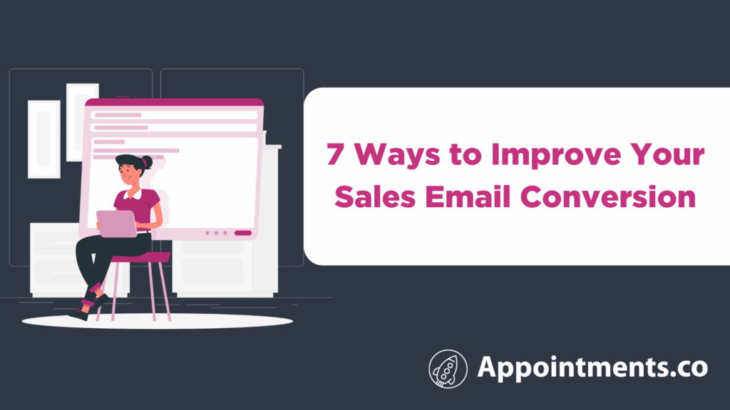 7 Ways to improve your sales email conversion