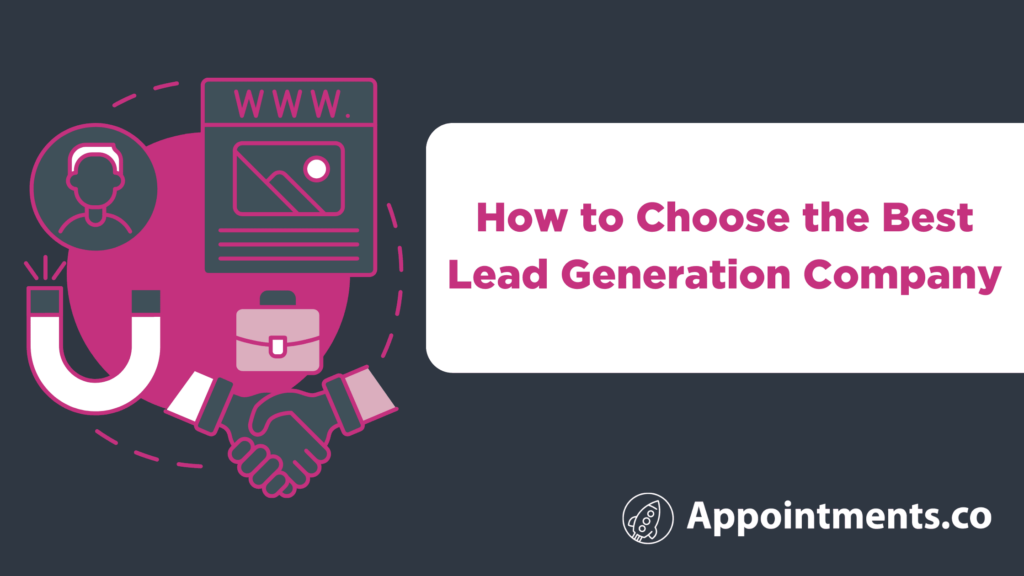 How to Choose the Best Lead Generation Company