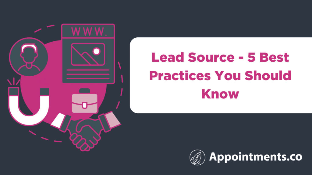 Lead Source - 5 Best Practices You Should Know