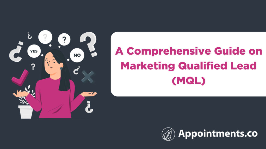 A Comprehensive Guide on Marketing Qualified Lead (MQL)