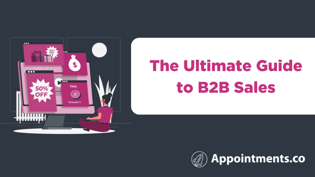 The Ultimate Guide to B2B Sales
