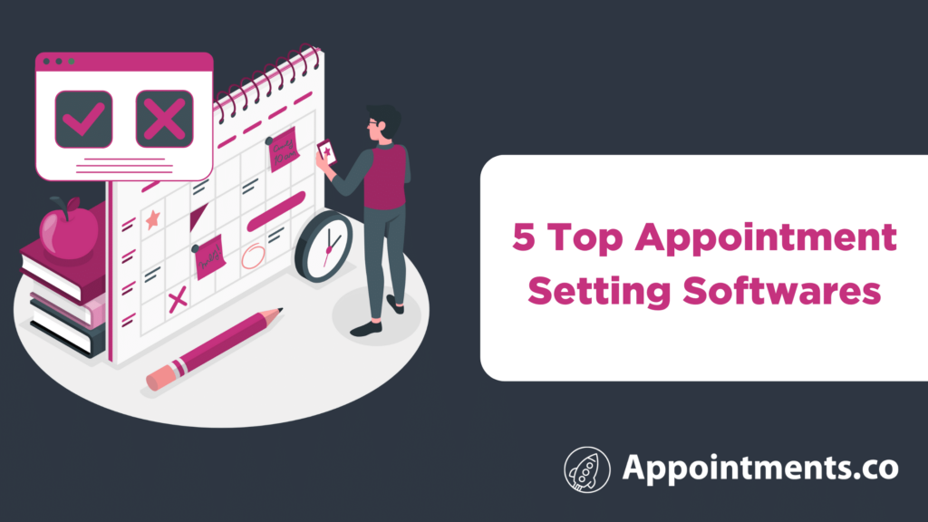 5 Top Appointment Setting Softwares