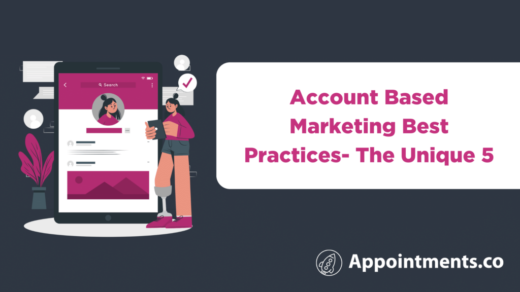 Account Based Marketing Best Practices - The Unique 5