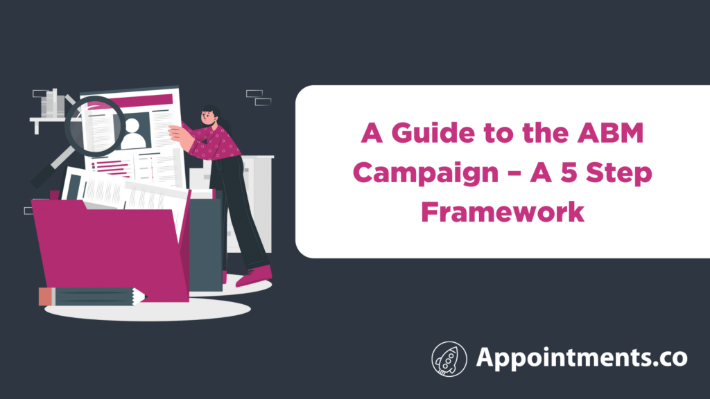 A Guide to the ABM Campaign – A 5 Step Framework