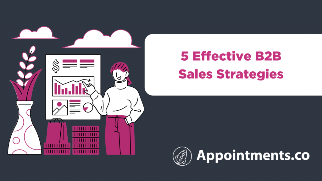 5 Effective B2B Sales Strategies