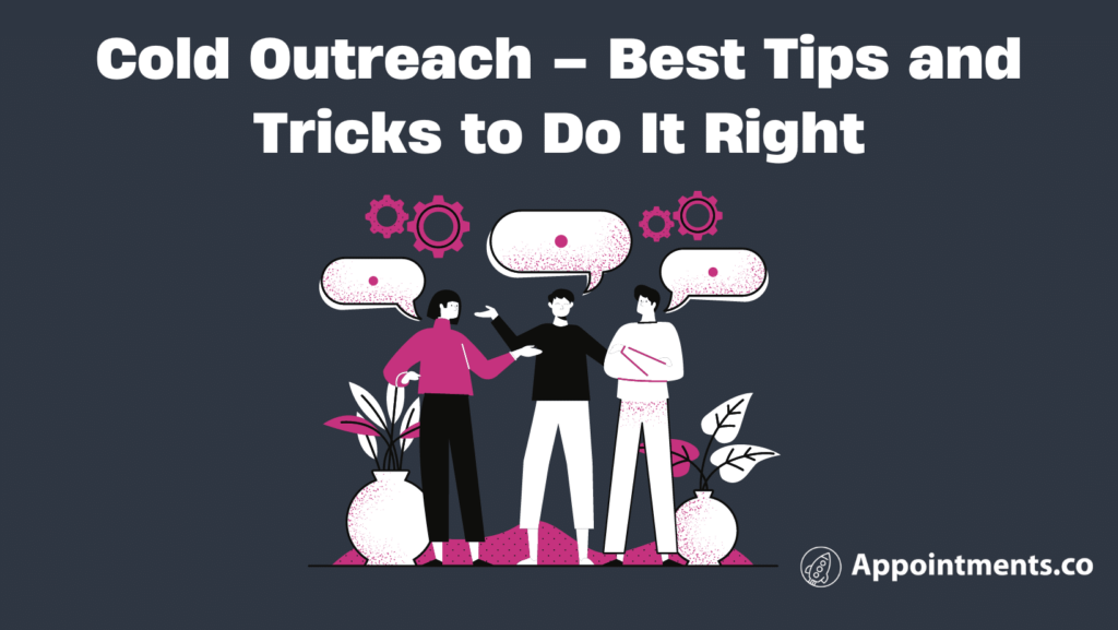 Cold Outreach - How To Do It Right?