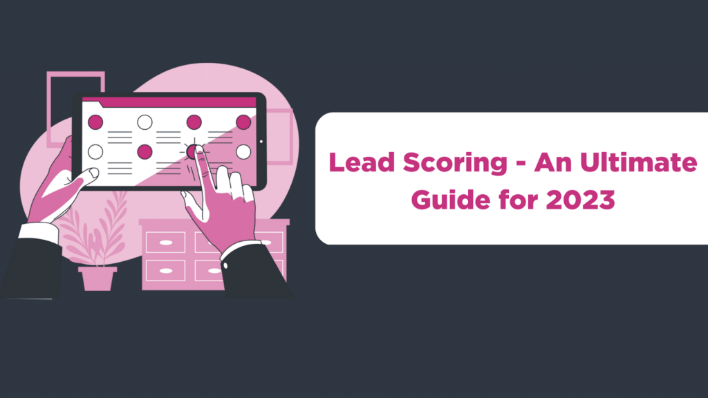 Lead Scoring - Grade Your Leads