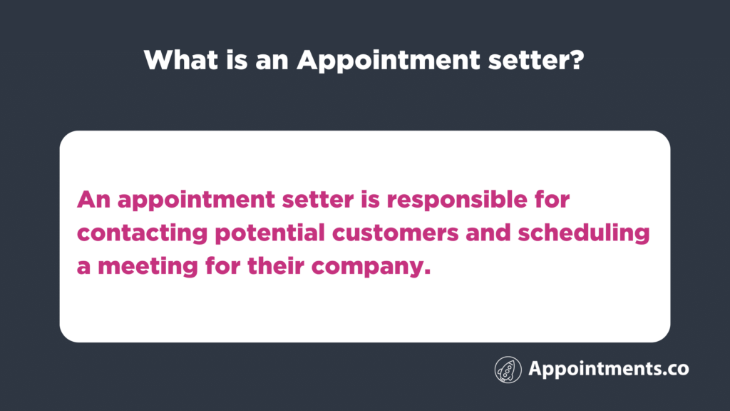 What is an appointment setter?