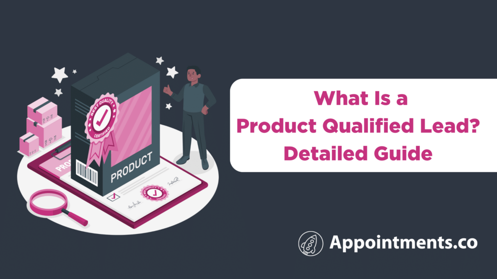 What Is a Product Qualified Lead Detailed Guide